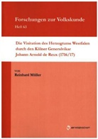 Reinhard Müller - Die Visitation des Herzogtums Westfalen durch den Kölner Generalvikar Johann Arnold de Reux (1716/17)