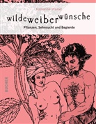 Katharina Waibel - wilde weiber wünsche, m. 56 Karten