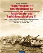Michael Schadewitz - Panzerregiment 11, Panzerabteilung 65 und Panzerersatz- und Auslbildungsabteilung 11 - 3: Letzte Einsätze in Russland und das Ende - Juni 1944 bis Mai 1945