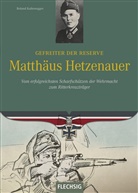 Roland Kaltenegger - Gefreiter der Reserve Matthäus Hetzenauer