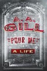 A. A. Gill, Adrian Gill - Pour Me