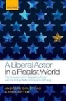 Andreas Goldthau, Andreas (Professor Goldthau, Andreas Sitter Goldthau, Goldthau Andreas, Nick Sitter, Nick (Professor Sitter... - Liberal Actor in a Realist World