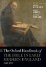 Kevin Smith Killeen, Kevin Killeen, Killeen Kevin, Helen Smith, Rachel Judith Willie - Oxford Handbook of the Bible in Early Modern England, C. 1530-1700