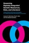 Tom Dedeurwaerdere, Dedeurwaerdere Tom, J. H. Reichman, Jerome H Reichman, Jerome H. Reichman, Jerome H. Dedeurwaerdere Reichman... - Governing Digitally Integrated Genetic Resources, Data, and Literature