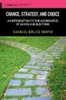 Sam Smith, Samuel Bruce Smith, Samuel Bruce (St Joseph's University Smith, Samuel Bruce (St Joseph''s University Smith - Chance, Strategy, and Choice