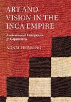Adam Herring, Adam (Southern Methodist University Herring, Herring Adam - Art and Vision in the Inca Empire