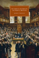 Janice Carlisle, Janice (Yale University Carlisle - Picturing Reform in Victorian Britain