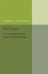 Edward A. Armstrong, Edward Allworthy Armstrong - Bird Display