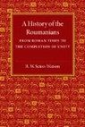 R. W. Seton-Watson, Seton-Watson R. W. - History of the Roumanians