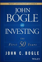 John C Bogle, John C. Bogle, Bogle John C. - John Bogle on Investing