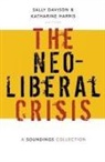 Eds Sally Harris Davison, Eds Sally Davison, Sally Davison, Katharine Harris - Neoliberal Crisis