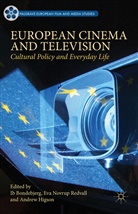 Ib Redvall Bondebjerg, I. Bondebjerg, Ib Bondebjerg, A. Higson, Andrew Higson, Ev Novrup Redvall... - European Cinema and Television