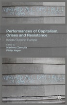 Marilena Hager Zaroulia, Hager, Hager, Philip Hager, Marilen Zaroulia, Marilena Zaroulia - Performances of Capitalism, Crises and Resistance