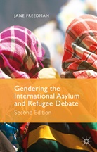 J Freedman, J. Freedman, Jane Freedman - Gendering the International Asylum and Refugee Debate