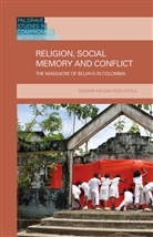 Kenneth A Loparo, Kenneth A. Loparo, Sandra Milena Rios Oyola, S. Rios, Sandra Milena Rios Oyola, Rios Oyola Sandra Milena - Religion, Social Memory and Conflict