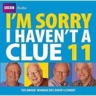 BBC, Barry Cryer, Graeme Garden, Humphrey Lyttelton, Tim Brooke Taylor, Various - I'm Sorry I Haven't A Clue (Hörbuch)