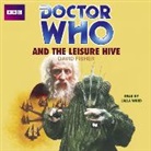 David Fisher, John Leeson, Lalla Ward - Doctor Who And The Leisure Hive (Audiolibro)