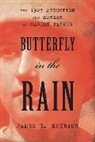 James Neibaur, James L Neibaur, James L. Neibaur - Butterfly in the Rain