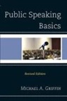 Michael A. Griffin, Griffin Michael A. - Public Speaking Basics