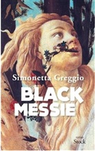 Simonetta Greggio, Greggio-s - Black messie