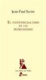 Jean-Paul Sartre - Existencialismo es un humanismo