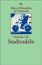 Christian Ude - Kleine Philosophie der Passionen, Stadtradeln