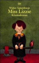 Walter Satterthwait - Miss Lizzie