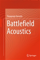 Thyagaraju Damarla - Battlefield Acoustics