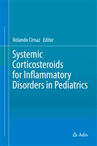 Roland Cimaz, Rolando Cimaz - Systemic Corticosteroids for Inflammatory Disorders in Pediatrics