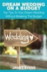 Janet Evans - Dream Wedding on a Budget