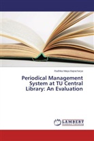 Radhika Maiya Bajracharya - Periodical Management System at TU Central Library: An Evaluation