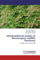 Masoodi, Bilal Ahma Masoodi, Bilal Ahmad Masoodi, Nasir Hami Masoodi, Nasir Hamid Masoodi, Tariq Hussain Masoodi - Ethnomedicinal studies of Barnawapara wildlife Sanctuary