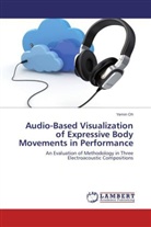 Yemin Oh - Audio-Based Visualization of Expressive Body Movements in Performance