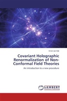 Ernst van Eijk, Ernst van Eijk - Covariant Holographic Renormalization of Non-Conformal Field Theories