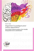 Pauline Laigle, Laigle-p - Organiser la pratique pour mieux