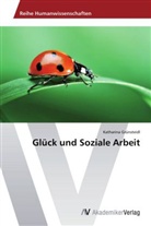 Katharina Grünsteidl - Glück und Soziale Arbeit
