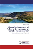 Rahul Jamdade - Molecular taxonomy of Fishes with emphasis on Genetic fragmentation