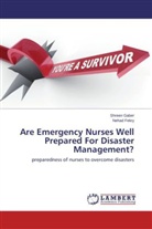 Nehad Fekry, Shree Gaber, Shreen Gaber - Are Emergency Nurses Well Prepared For Disaster Management?