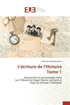 Efstathia Papadopoulou, Papadopoulou-e - L ecriture de l histoire tome 1
