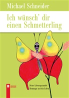 Michael Schneider - Ich wünsch dir einen Schmetterling