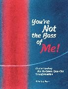 Ruth Ker, Ruth Ker, Ker Ruth - You're Not the Boss of Me!