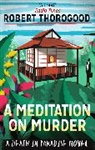 Robert Thorgood, Robert Thorogood - A Meditation on Murder