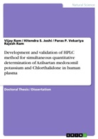 Hit Joshi, Hitendra Joshi, Hitendra S Joshi, Hitendra S. Joshi, Ram, Paras P Vekariya Ram... - Development and validation of HPLC method for simultaneous quantitative determination of Azilsartan medoxomil potassium and Chlorthalidone in human plasma