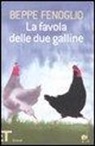 Beppe Fenoglio, A. Sanna - La favola delle due galline