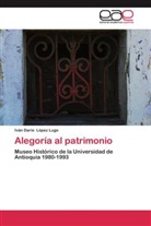 Iván Darío López Lugo - Alegoría al patrimonio