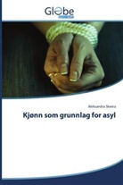 Aleksandra Skwira - Kjønn som grunnlag for asyl
