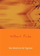 Wilbert Funke - Das Geheimnis der Hypnose