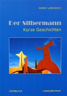 Walter Lobenstein - Der Silbermann