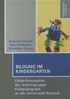 Antoniu Hansel, Antonius Hansel, Schneider, Schneider, Ilona K. Schneider, Ilona Katharina Schneider... - Bildung im Kindergarten