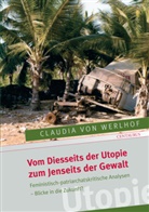 Claudia von Werlhoff, Claudia Von Werlhof, Claudia von Werlhoff - Vom Diesseits der Utopie zum Jenseits der Gewalt
